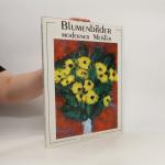 Blumenbilder moderner Meister