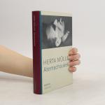Herta Müller: Atemschaukel: Roman