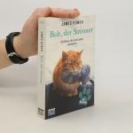 James Bowen: Bob, der Streuner