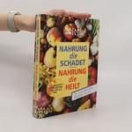 Sibylle Tönjes: Nahrung die schadet, Nah Sibylle Tönjes: Nahrung die schadet, Nah