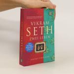 Vikram Seth: Zwei Leben Vikram Seth: Zwei Leben