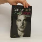 Samuel Koch: Zwei Leben