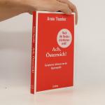 Armin Thurnher: Ach, Österreich!: Europä