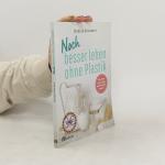 Nadine Schubert: Noch besser leben ohne 