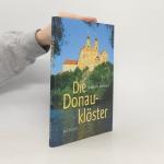 Martin Posselt: Die Donauklöster