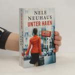 Nele Neuhaus: Unter Haien: Ein packender