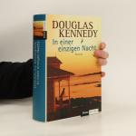 Douglas Kennedy: In einer einzigen Nacht