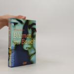 Milena Baisch: Blumen im Bauch