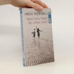 Amelie Fried: Wann bitte findet das Lebe