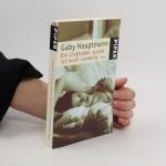 Gaby Hauptmann: Ein Liebhaber zuviel ist