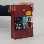 Wolf Serno: Der Wanderchirurg