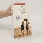 Irene Dische: Lieben