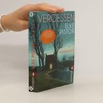Elke Pistor: Vergessen