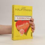 Gaby Hauptmann: Liebling, kommst du?: Ro