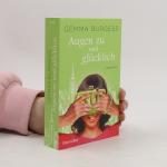 Gemma Burgess: Augen zu und glücklich