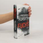 Frederick Forsyth: Der Fuchs Frederick Forsyth: Der Fuchs