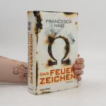 Francesca Haig: Das Feuerzeichen
