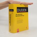 kolektiv: Duden: Die deutsche Rechtschre