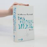 Katharina Hartwell: Das fremde Meer