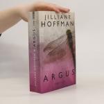 Jilliane Hoffman: Argus Jilliane Hoffman: Argus