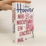 Colleen Hoover: Nur noch ein einziges Ma