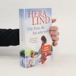 Hera Lind: Die Frau, die frei sein wollt