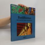 Buddhismus. Geschichte und Gegenwart