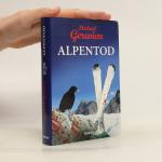 Michael Gerwien: Alpentod Michael Gerwien: Alpentod
