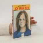 Achim Bröger: Ich mag dich