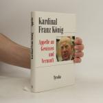 Franz König: Appelle an Gewissen und Ver Franz König: Appelle an Gewissen und Ver