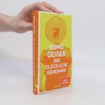 Arno Geiger: Das glückliche Geheimnis