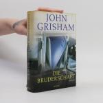 John Grisham: Die Bruderschaft