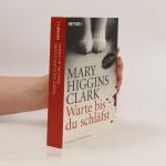 Mary Higgins Clark: Warte, bis du schlä