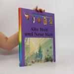 kolektiv: Alte Welt und Neue Welt