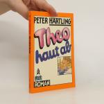 Peter Härtling: Theo haut ab
