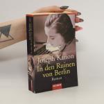Joseph Kanon: In den Ruinen von Berlin