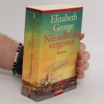 Elizabeth George: Nie sollst du vergesse