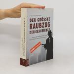 Matthias Weik: Der größte Raubzug der Ge