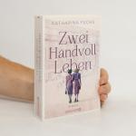 Anna-Katharina Fuchs: Zwei Handvoll Lebe