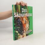 kolektiv: Die Säugetiere
