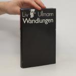Liv Ullmann: Wandlungen