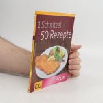 1 Schnitzel - 50 Rezepte