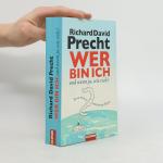 Richard David Precht: Wer bin ich - und Richard David Precht: Wer bin ich - und