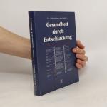 Josef Lohkämper: Gesundheit durch Entsch Josef Lohkämper: Gesundheit durch Entsch