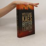 Wolfgang Kaes: Bitter Lemon