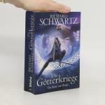 Richard Schwartz: Die Götterkriege