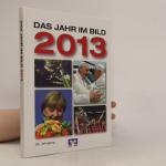 Das Jahr im Bild 2013