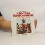 Abenteuer Menschenrecht - Mahatma Gandhi