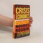 Crisis Economics: A Crash Course in the Future of Finance