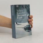 Volker Kutscher: Der nasse Fisch